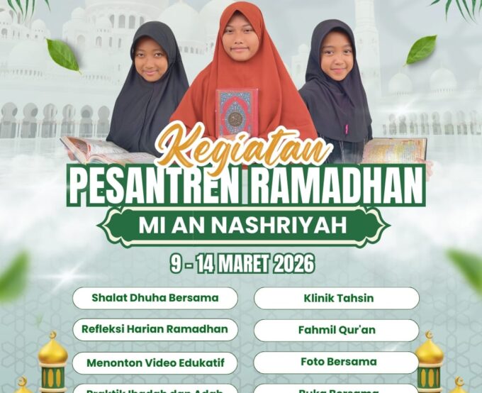 Semarak Pesantren Ramadhan 2026 di MI An Nashriyah: Membentuk Generasi Qur’ani dan Berakhlak Mulia 🌙📖
