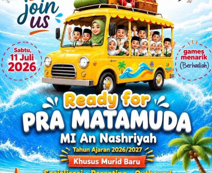 Pra MATAMUDA 2026: MI An Nashriyah Siapkan Murid Baru melalui Sosialisasi, Parenting, dan Outbound